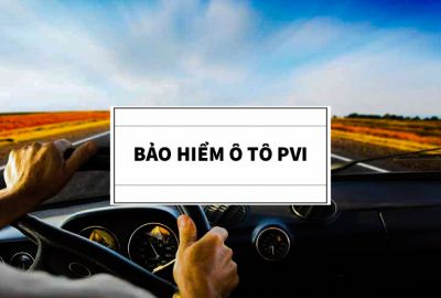 Bảo hiểm ô tô PVI Ngọn lựa của niềm tin